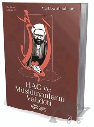 Hac ve Müslümanların Vahdeti – Murtaza Mutahhari – Önsöz Yayıncılık kitap kapağı