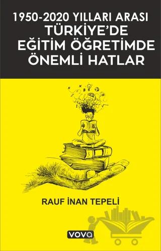 1950 - 2020 Yılları Arası Türkiye'de Eğitim Öğretimde Önemli Hatlar