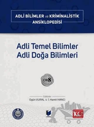Adli Temel Bilimler Adli Doğa Bilimleri – Cilt 8 – Kolektif – Adalet Yayınevi kitap kapağı