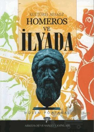 Kültürel Atamız Homeros ve İlyada
