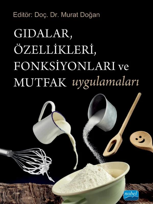 Gıdalar, Özellikleri, Fonksiyonları ve Mutfak Uygulamaları