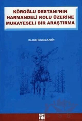Köroğlu Destanının Harman Delikolu Üzerine