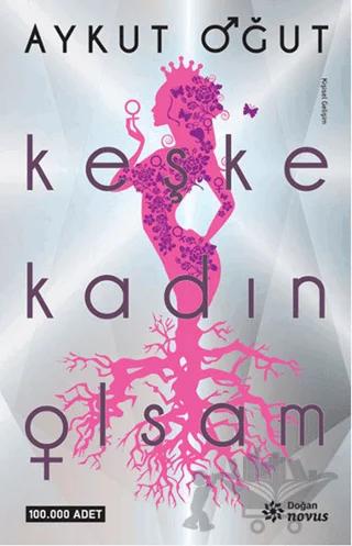 Keşke Kadın Olsam