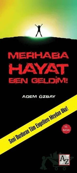 Merhaba Hayat Ben Geldim!
