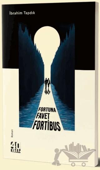Fortuna Favet Fortibus