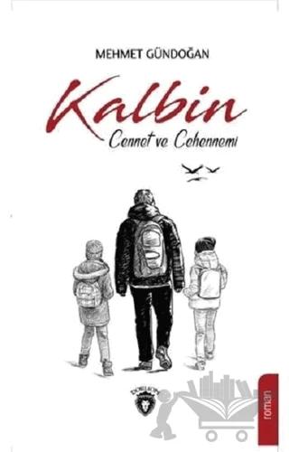 Kalbin Cennet ve Cehennemi