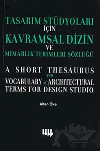 Tasarım Stüdyoları İçin Kavramsal Dizin ve Mimarlık Terimleri Sözlüğü