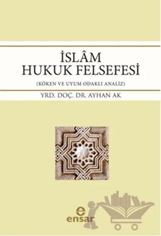 İslam Hukuk Felsefesi