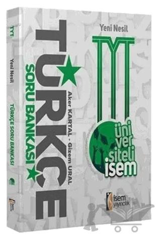 Üniversiteli İsem Yeni Nesil TYT Türkçe Soru Bankası