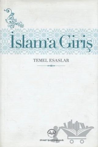 İslam'a Giriş Temel Esaslar