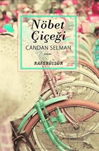 Nöbet Çiçeği – Candan Selman – Kafe Kültür Yayıncılık kitap kapağı