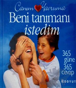 Canım Yavruma - Beni Tanımanı İstedim