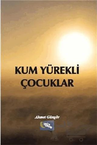 Kum Yürekli Çocuklar