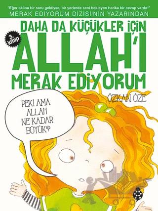 Daha da Küçükler İçin Allah'ı Merak Ediyorum 3. Kitap