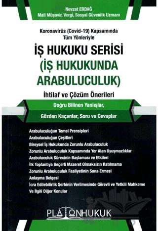 Koronavirüs (Covid-19) Kapsamında Tüm Yönleriyle İş Hukuku Serisi (İş Hukukunda Arabuluculuk) İhtilaf ve Çözüm Önerileri