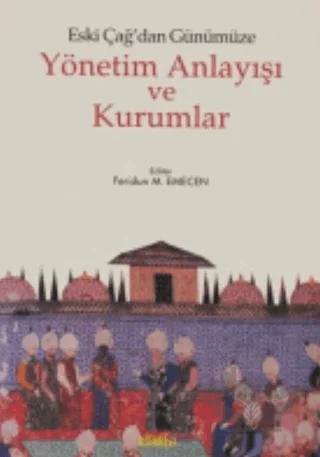 Eski Çağ’dan Günümüze Yönetim Anlayışı ve Kurumlar