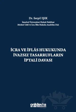 İcra ve İflas Hukukunda İvazsız Tasarrufların İptali Davası