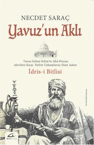 Yavuz’un Aklı : İdris-i Bitlisi