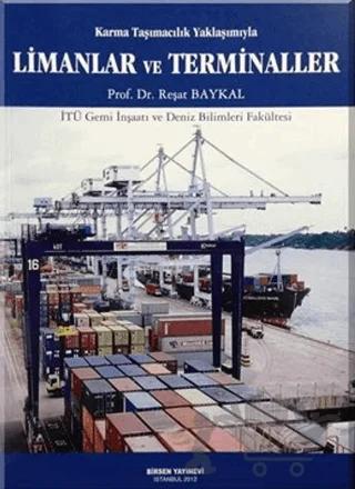 Karma Taşımacılık Yaklaşımıyla Limanlar ve Terminaller