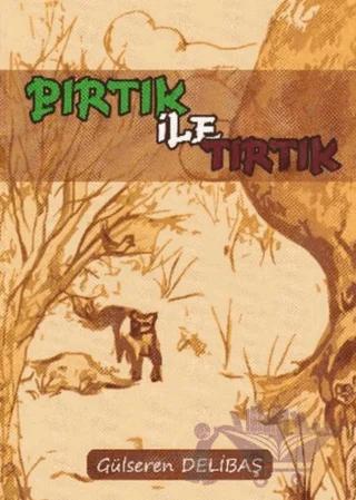 Pırtık İle Tırtık