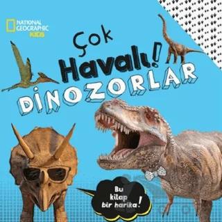 National Geographic Kids - Çok Havalı! Dinozorlar