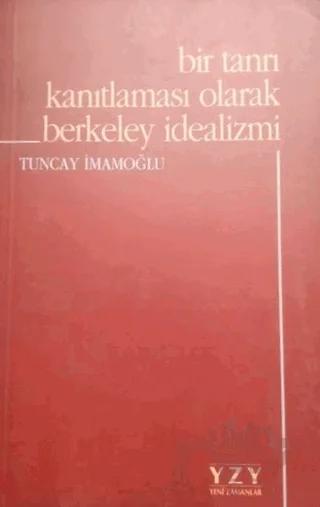 Bir Tanrı Kanıtlaması Olarak Berkeley İdealizmi