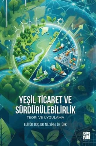 Yeşil Ticaret ve Sürdürülebilirlik: Teori ve Uygulama