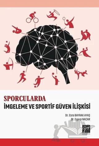 Sporcularda İmgeleme ve Sportif Güven İlişkisi