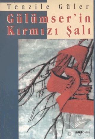 Gülümser’in Kırmızı Şalı