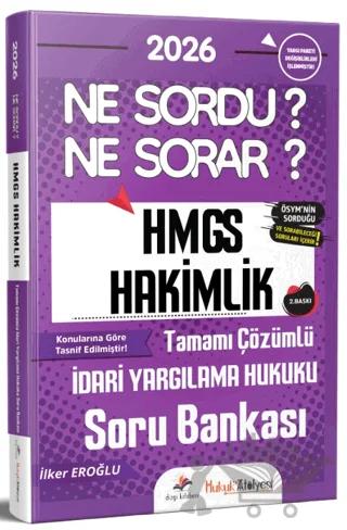 2026 Hukuk Atölyesi Hakimlik HMGS Ne Sordu Ne Sorar İdari Yargılama Hukuku Tamamı Çözümlü Soru Bankası