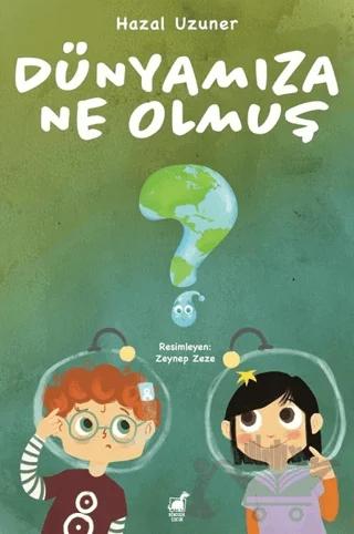 Dünyamıza Ne Olmuş