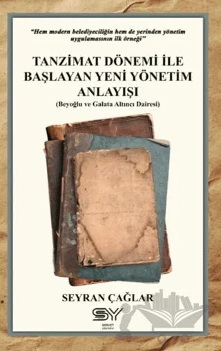 Tanzimat Dönemi İle Başlayan Yeni Yönetim Anlayışı