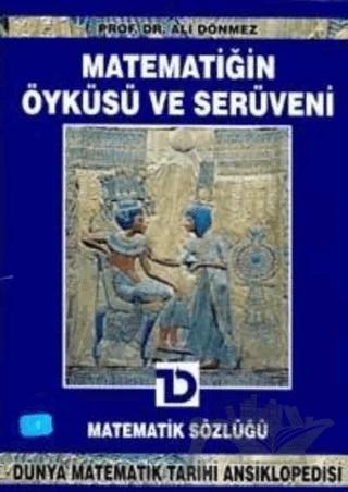 Matematiğin Öyküsü ve Serüveni 1.Cilt Matematik Sözlüğü Dünya Matematik Tarihi Ansiklopedisi
