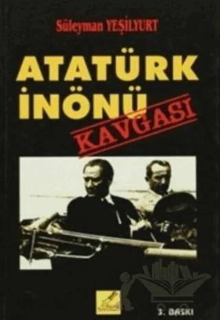 Atatürk İnönü Kavgası