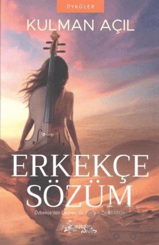 Erkekçe Sözüm - Öyküler