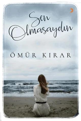 Sen Olmasaydın