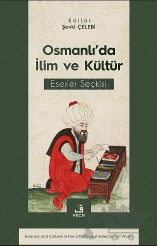 Osmanlı’da İlim ve Kültür Eserler Seçkisi