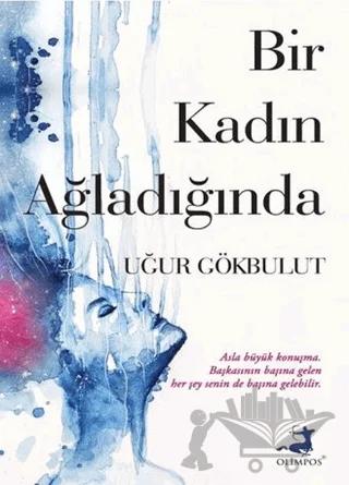 Bir Kadın Ağladığında
