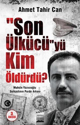 Son Ülkücü’yü Kim Öldürdü?