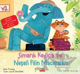 Şımarık Kedicik ve Neşeli Filin Maceraları