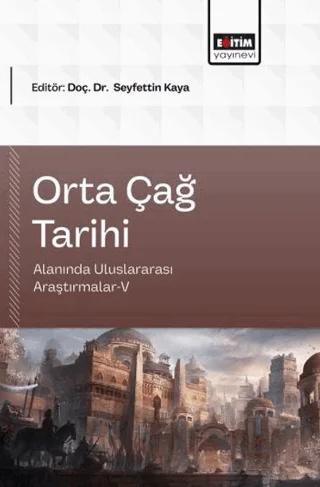 Orta Çağ Tarihi Alanında Uluslararası Araştırmalar - 5