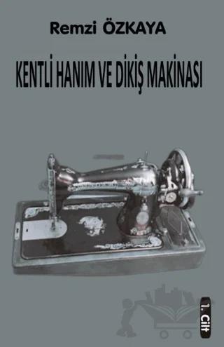 Kentli Hanım ve Dikiş Makinesi