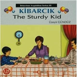 Kibarcık The Sturdy Kid
