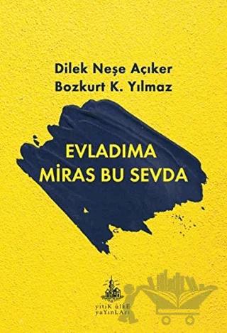Evladıma Miras Bu Sevda
