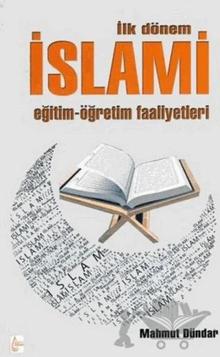 İlk Dönem İslami Eğitim-Öğretim Faaliyetleri