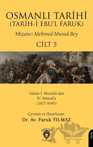 Osmanlı Tarihi (Tarih-i Ebu’l Faruk) Cilt 5