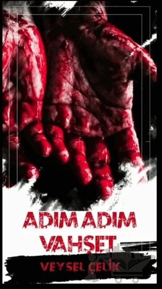 Adım Adım Vahşet