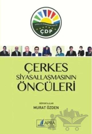 Çerkes Siyasallaşmasının Öncüleri