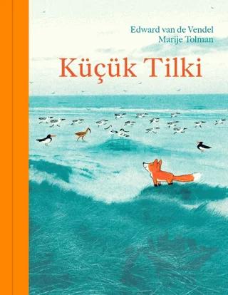 Küçük Tilki – Edward Van De Vendel – MEAV Yayıncılık kitap kapağı