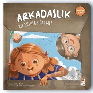 Arkadaşlık Bir Kutuya Sığar Mı?